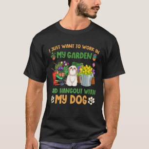 Camiseta Eu só quero trabalhar no meu jardim e passar o tem