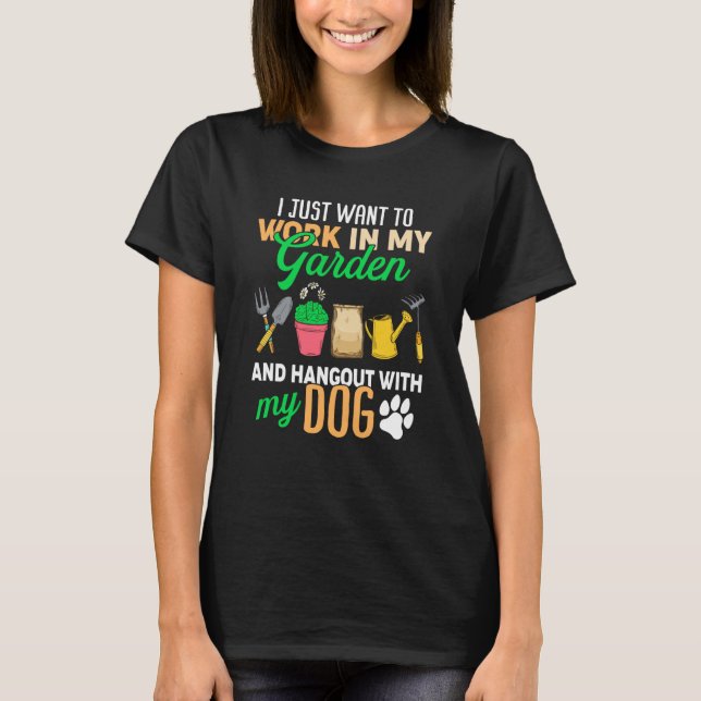 Camiseta Eu Só Quero Trabalhar No Meu Jardim E Passar Tempo (Frente)