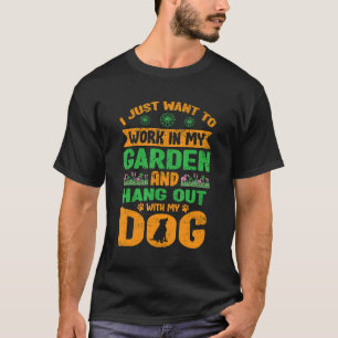 Camiseta Eu Só Quero Trabalhar No Meu Jardim E Sair Com