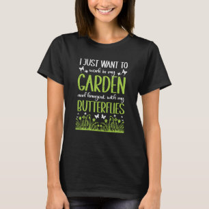 Camiseta Eu Só Quero Trabalhar No Meu Jardim E Sair Jard