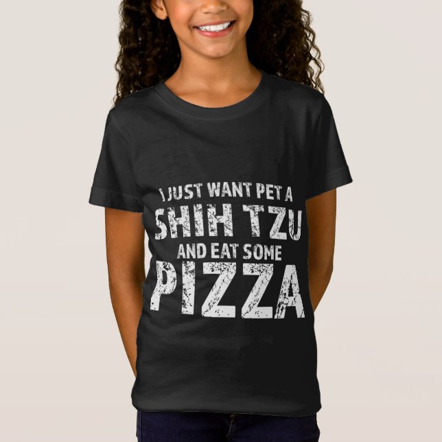 Camiseta Eu só quero um cachorro de merda e pizza (Frente)