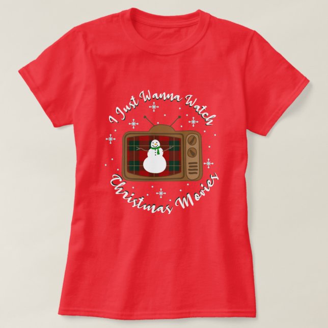Camiseta Eu Só Quero Ver Filmes De Natal (Frente do Design)