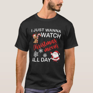 Camiseta Eu Só Quero Ver Filmes De Natal O Dia Todo