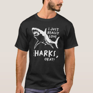 Camiseta Eu Só Realmente Amo Tubarões Okay Tubarões Tubarão