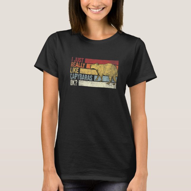 Camiseta Eu Só Realmente Gosto de Capivara Ok  Capivaras (Frente)