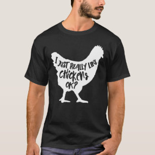 Camiseta Eu Só Realmente Gosto de Galinhas Ok Adorável Aman