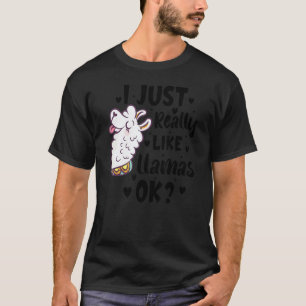 Camiseta Eu Só Realmente Gosto de Lhama Okay  Lhama Alpaca