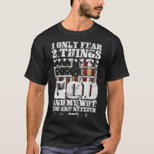 Camiseta Eu Só Receio Duas Coisas Que Deus E Minha Esposa