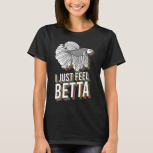Camiseta Eu Só Sinto Que Betta Fish Combatendo Peixes Betta