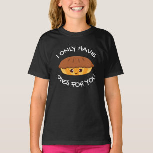 Camiseta Eu Só Tenho Tortas Para Você