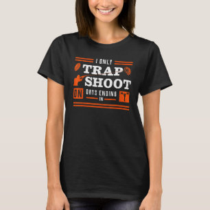 Camiseta Eu Só Tiro Nos Dias Que Terminam Em Y