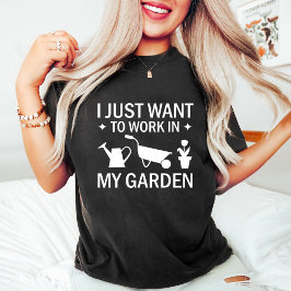 Camiseta Eu só trabalho no meu jardim / Engraçado jardineir
