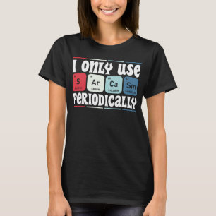 Camiseta Eu Só Uso Sarcasmo Periodicamente Citação Científi