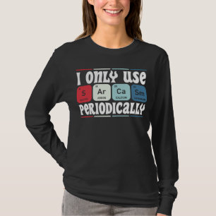 Camiseta Eu Só Uso Sarcasmo Periodicamente Citação Científi