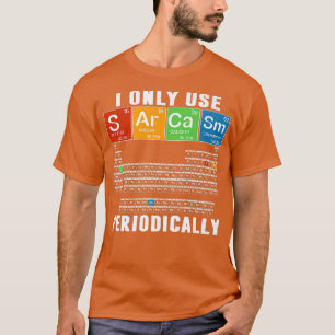 Camiseta Eu Só Uso Sarcasmo Periodicamente Engraçada Em Ciê
