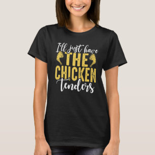 Camiseta Eu Só Vou Ter Os Chicken Fazendo Um Engraçado Prem