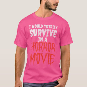 Camiseta Eu Sobreviveria Totalmente Em Um Halloween De Film