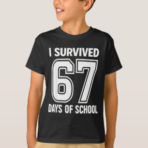 Camiseta Eu Sobrevivi 67 Dias De Escola Engraçado 67 Profes