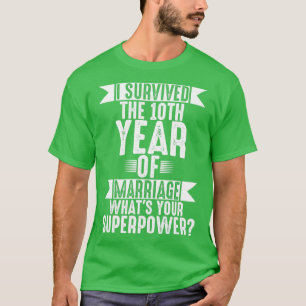 Camiseta Eu Sobrevivi a 10 Anos de Casamento Qual é o Seu S