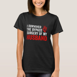 Camiseta Eu Sobrevivi À Cirurgia De Bypass Do Meu Marido -
