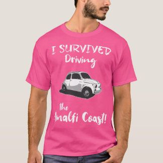 Camiseta Eu Sobrevivi A Dirigir A Costa Amalfi - Edição Lim