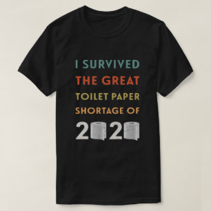 Camiseta Eu sobrevivi à escassez de papel higiênico de 20