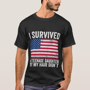 Camiseta Eu Sobrevivi À Minha Filha De Adolescência, Dia de