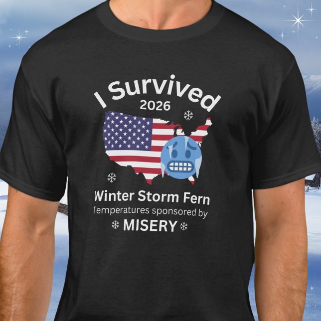 Camiseta Eu Sobrevivi à Tempestade de Inverno Fern Fúnebre  (Available in multiple apparel styles, womens, mens, kids, as well as colors and sizes. )