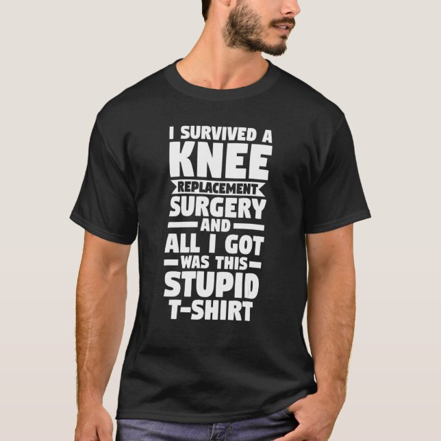 Camiseta Eu Sobrevivi A Um Joelho Cirurgião De Cirurgia De  (Frente)