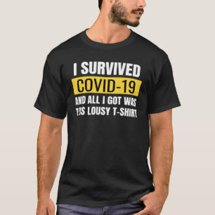 Camiseta Eu Sobrevivi Ao Cóvid 19 E Tudo O Que Eu Consegui