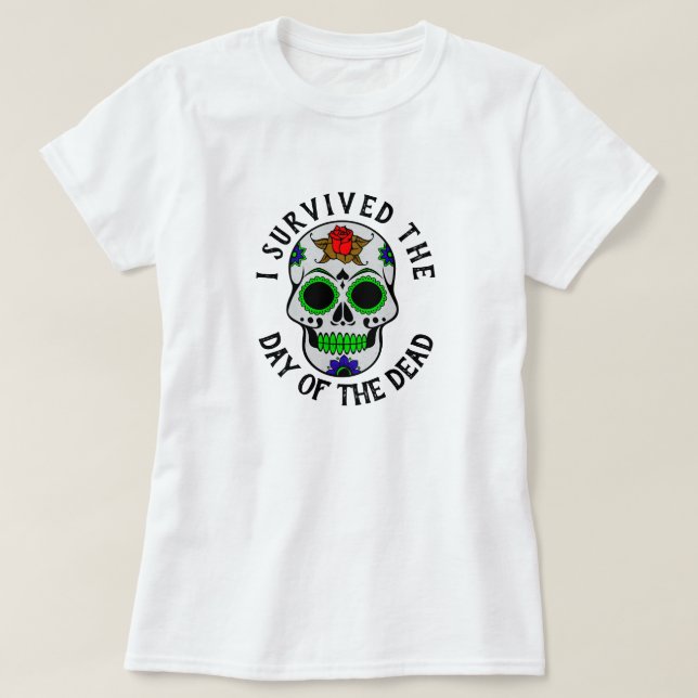 Camiseta Eu Sobrevivi ao Crânio do Dia dos Mortos (Frente do Design)