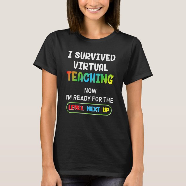Camiseta Eu Sobrevivi Ao Ensino Virtual Agora Estou Pronto  (Frente)