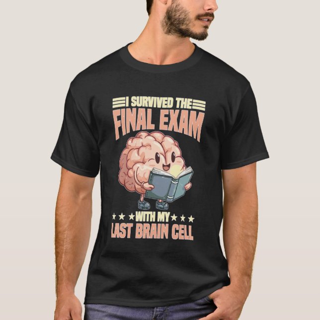 Camiseta Eu Sobrevivi ao Exame Final com Minha Última Célul (Frente)
