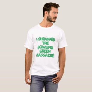 Camiseta Eu Sobrevivi ao Massacre de Bowling Green
