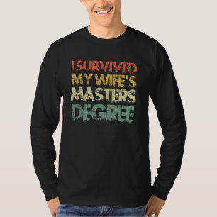 Camiseta Eu sobrevivi ao mestrado 2 da minha esposa.