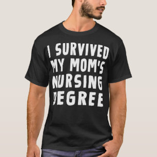 Camiseta Eu sobrevivi ao meu grau de enfermagem de Mães na