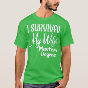 Camiseta Eu Sobrevivi ao meu grau de Mestrado de esposas