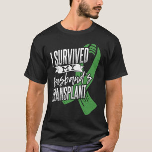 Camiseta Eu sobrevivi ao meu marido transplantando Organ Do