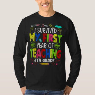 Camiseta Eu Sobrevivi Ao Meu Primeiro Ano Ensinando 6 De Vo