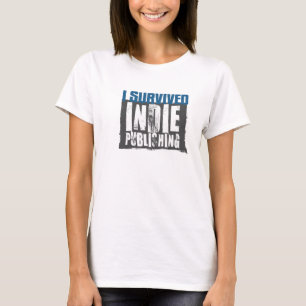 Camiseta Eu sobrevivi ao t-shirt de publicação Indie