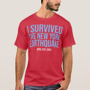 Camiseta Eu sobrevivi ao terremoto em Nova York 5 de abril 