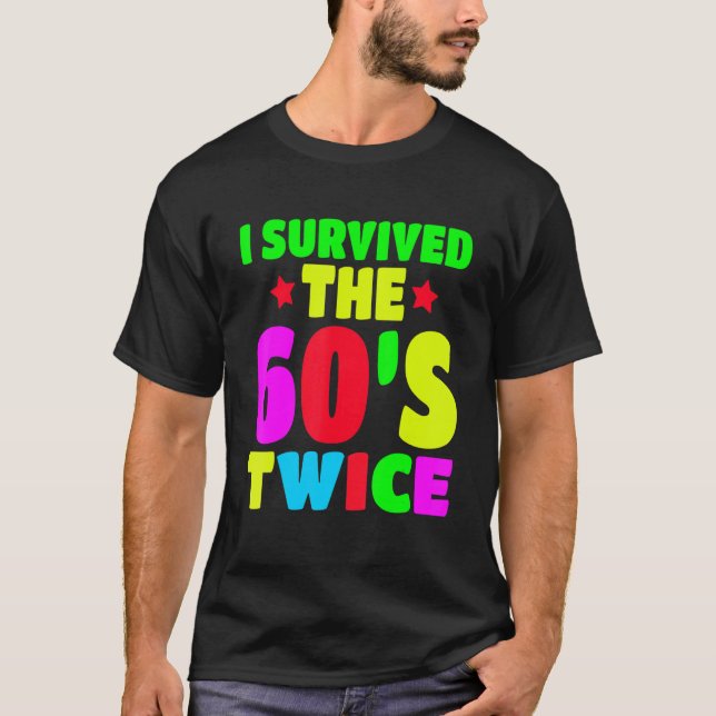 Camiseta Eu Sobrevivi aos 60 e 60, 70, 70 anos (Frente)