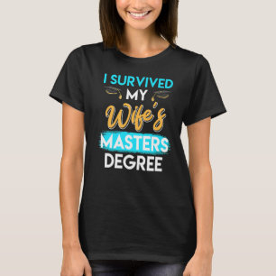 Camiseta Eu sobrevivi aos mestrados da minha esposa grau 7