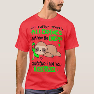 Camiseta Eu Sofro De Alergias Que Eu Não Tenho Energia Para