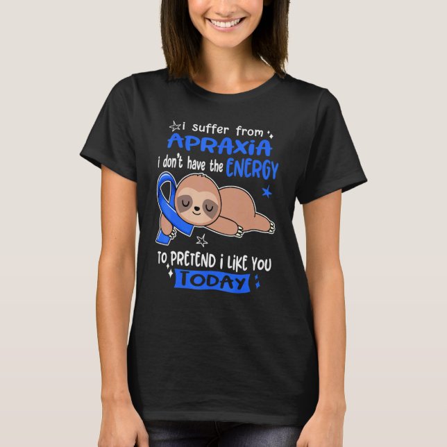 Camiseta Eu Sofro De Apraxia Para Fingir Que Eu Gosto De Vo (Frente)