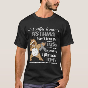 Camiseta Eu sofro de asma eu não tenho energia