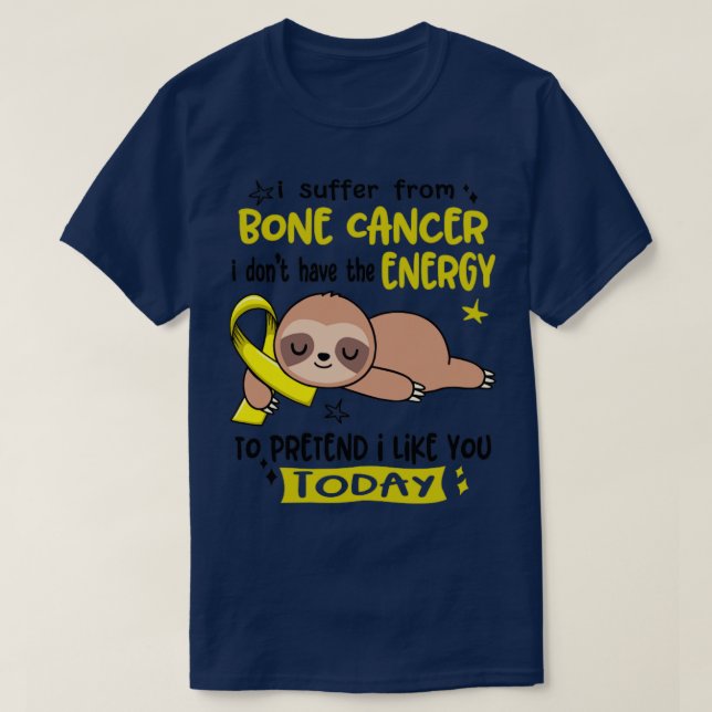 Camiseta Eu Sofro De Cancer Ósseo Eu Não Tenho A Energia T (Frente do Design)