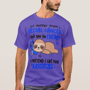 Camiseta Eu Sofro De Cancer Retal Que Eu Não Tenho Energia