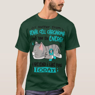 Camiseta Eu Sofro De Carcinoma De Células Renais Eu Não Ten