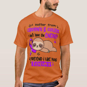 Camiseta Eu Sofro De Colite Crohns Eu Não Tenho O Energ